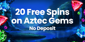 20 Free Spins on Aztec Gems